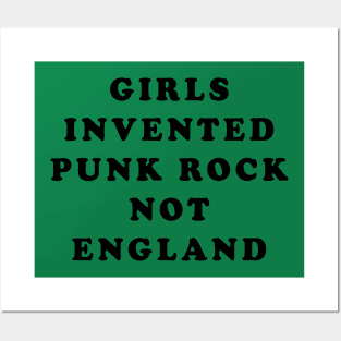 Girls Invented Punk Rock Not England Posters and Art